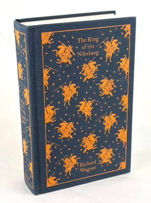THE RING OF THE NIBELUNG by Richard Wagner Clothbound Classic *New*