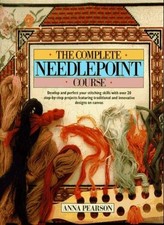 The Complete Needlepoint Course By Anna Pearson. 9780801982279