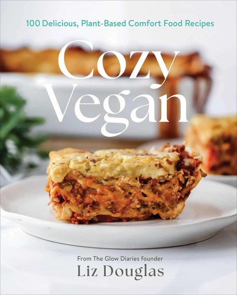 Cozy Vegan 100 Delicious, Plant-Based Comfort Food Recipes (A Cookbook) Douglas-image