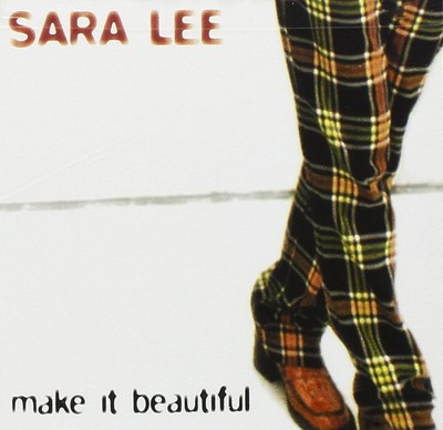 Sara Lee Make It Beautiful (CD) (US IMPORT)