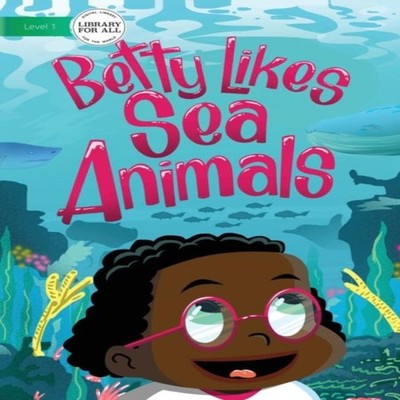 Betty Likes Sea Animals Stanley Oluwond Paperback Library for All