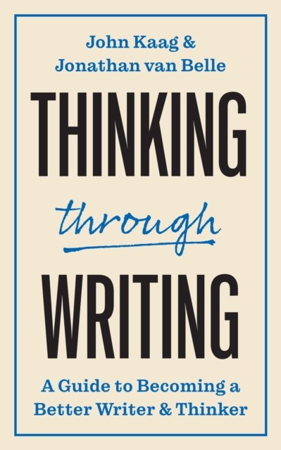 Thinking through Writing : A Guide to Becoming a Better Writer and Thinker - Image 2