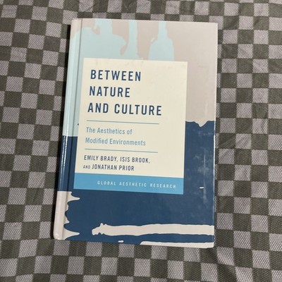 Global Aesthetic Research Ser.: Between Nature and Culture: the Aesthetics of...
