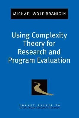Using Complexity Theory for Research and Program Evaluation, Paperback by Wol...