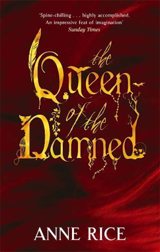 Queen of the Damned : Volume 3 in Series by Anne Rice (2008, Trade Paperback)