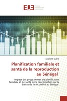 Babacar Gueye | Planification Familiale Et Santé De La Reproduction Au SéNéGal