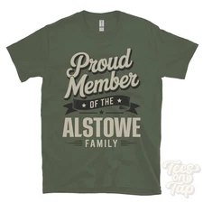 PROUD MEMBER OF THE ALSTOWE FAMILY T-SHIRT surname last name heritage ancestry