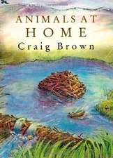 ANIMALS AT HOME By Craig M. Brown **BRAND NEW**