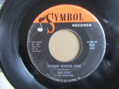 INEX FOXX He's The One You Love/Broken Hearted Fool US Symbol 1963