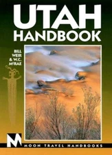 Moon Handbooks: Utah (5th Ed.) By Bill Weir, W. C. McRae