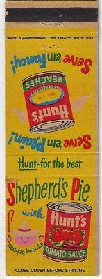 Matchbook Cover Hunt for the best Shepard's Pie with Hunt's Tomato Sauce .