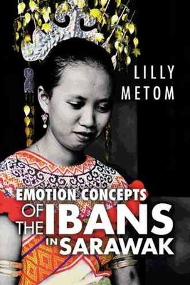Emotionskonzepte der Ibans in Sarawak, Hardcover von Metom, Lilly, brandneu...