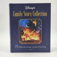 Disney's Family Story Collection 75 Fables Living Loving Learning Hardback 1998
