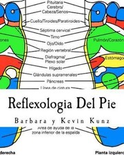 Reflexologia Del Pie / Foot Reflexology : Una Alternative Natural Para Cuidar...