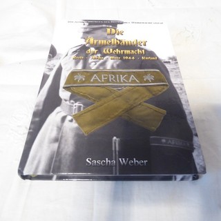 Buch Die Ärmelbänder der Wehrmacht Sascha Weber 2.WK WW2