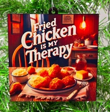 FRIED CHICKEN Ornament - Fried Chicken is My Therapy Themed Christmas Ornament