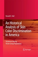 Ronald E. Hall | An Historical Analysis Of Skin Color Discrimination In America