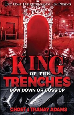 King of the Trenches: Bow down or Boss Up by Ghost (English) Paperback Book