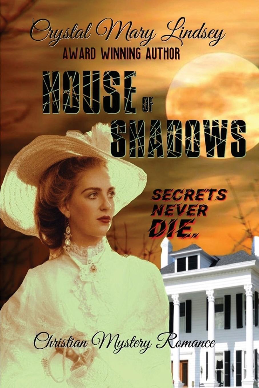 Thumbnail - House Of Shadows Secrets Never Die Crystal Mary Lindsey Taschenbuch