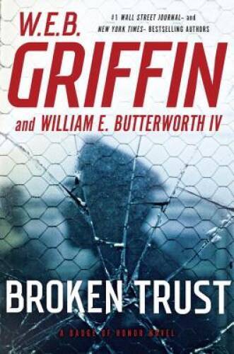 Broken Trust Badge of Honor Hardcover by W.E.B. Griffin in Very Good Condition