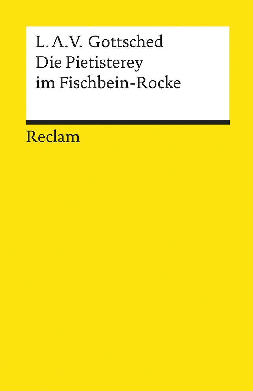 Die Pietisterey Fischbein-rocke | Komödie | Luise Adelgunde Victorie