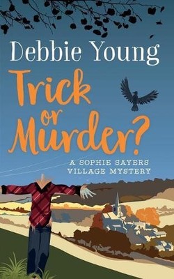 Trick or Murder?: A Sophie Sayers Vil..., Young, Debbie