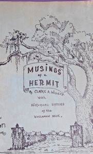 Waccamaw Neck SouthCarolinaHistory Musings of Hermit Signed Clarke Willcox  1979