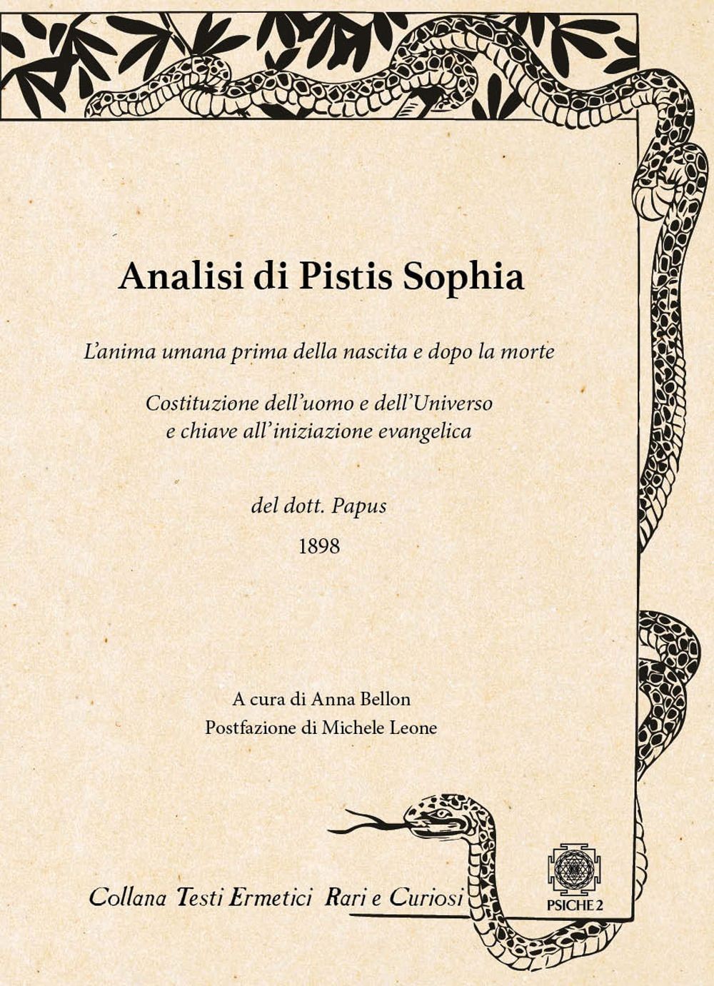 Libri Papus - Analisi Di Pistis Sophia. L'anima Umana Prima Della Nascita E Dopo