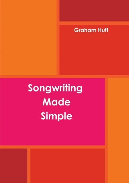 Songwriting Made Simple Graham Huff Taschenbuch Kartoniert / Broschiert Englisch-image