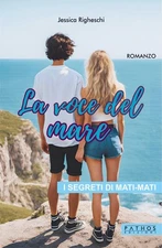 Jessica Righeschi La voce del mare-I segreti di Mati-Mati (Paperback)