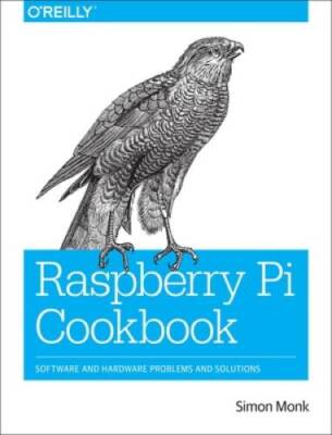 Raspberry Pi Cookbook - Paperback By Monk, Simon - GOOD