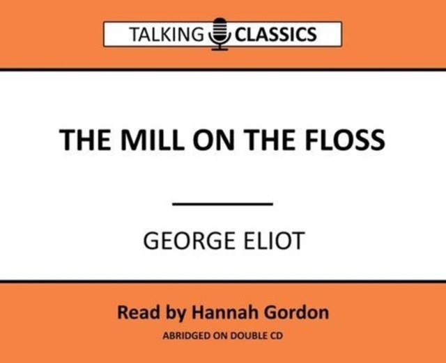 The Mill on the Floss by George Eliot, Hannah Gordon - - Image 3