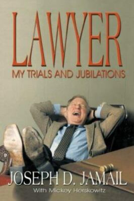 Lawyer : My Trials and Jubilations by Mickey Herskowitz and Joseph D. Jamail (20