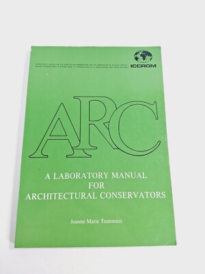 ARS Laboratory Manual For Architectural Conservators - JM Teutonico 1988 ICCROM