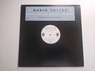 Robin Thicke Featuring Pharrell Williams - Wanna Love You Girl, 12'' Vinyl 2005