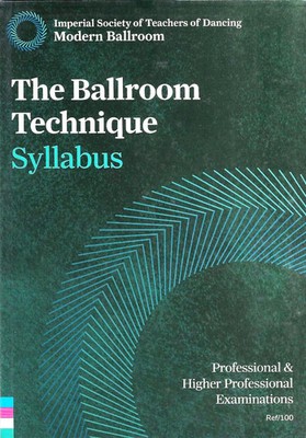 The Ballroom Technique Syllabus for Teaching and Competition