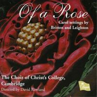 Benjamin Britten Choral Works Of A Rose (Choir Of Christ's College) Album