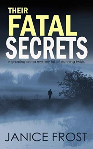 THEIR FATAL SECRETS a gripping crime mystery full of stunning twists (Detective
