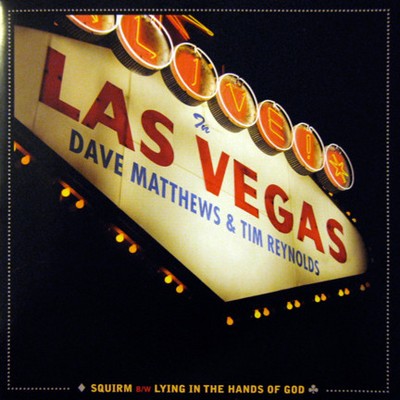 Dave Matthews / Tim Reynolds - Squirm B/W Lying In The Hands Of God (7'' Single)