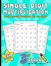 Single Digit Multiplication: Daily Math Practice Workbook for 3rd Grade Kids Age