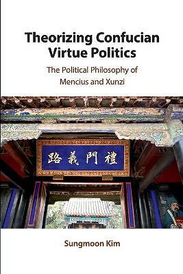 Theorizing Confucian Virtue Politics Kim Paperback Cambridge University Press