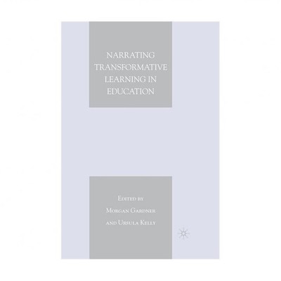 Narrating Transformative Learning in Education