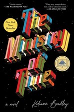 The Ministry of Time-Bradley, Kaliane Kaliane Bradley,