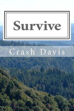 Survive: A Guide to Survival by Crash F. Davis (English) Paperback Book