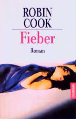 Fieber von Robin Cook - Thriller Roman Buch Taschenbuch