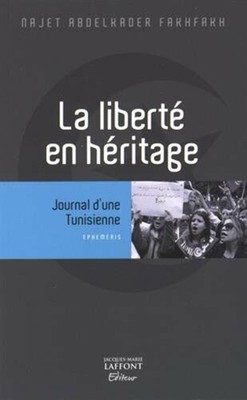 La liberté en héritage | Jacques Marie Laffont Editeur | Très bon état