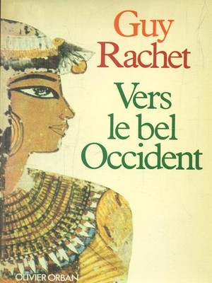 VERS THE BEL OCCIDENT BÜCHER IN SPRACHE GUY RACHET ORBAN 1982