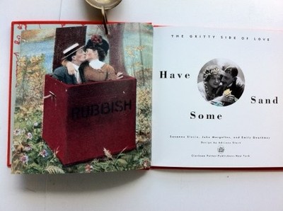 Have Some Sand: The Gritty Side Of Love: John Margolies, Emily Gwathmey by Sles