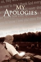 My Apologies Charles Jr. Lincoln Taschenbuch Kartoniert / Broschiert Englisch