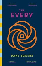 The Every : A Novel Paperback Dave Eggers